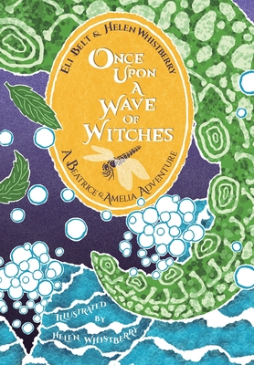 Once Upon a Wave of Witches A Beatrice Amelia Adventure