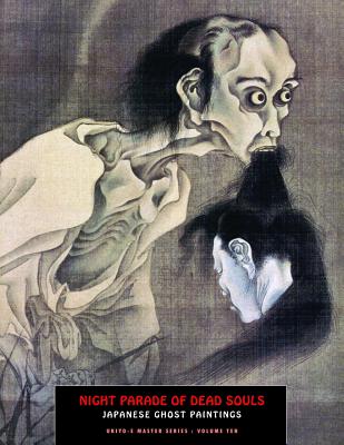 Night Parade of Dead Souls: Japanese Ghost Paintings (Ukiyo-E Master #10) Cover Image