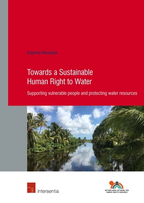 Towards a Sustainable Human Right to Water: Supporting vulnerable people and protecting water resources (Human Rights Research Series #85) Cover Image