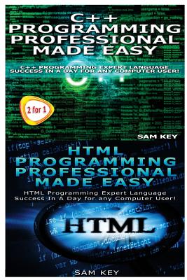 C++ Programming Professional Made Easy & HTML Professional Programming Made Easy Cover Image