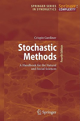 Stochastic Methods: A Handbook for the Natural and Social Sciences Cover Image