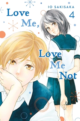 Love Me, Love Me Not, Vol. 3 - by Io Sakisaka (Paperback)