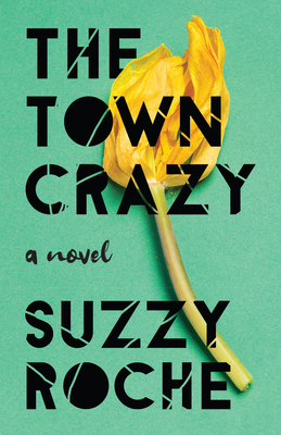 The Town Crazy By Suzzy Roche Cover Image