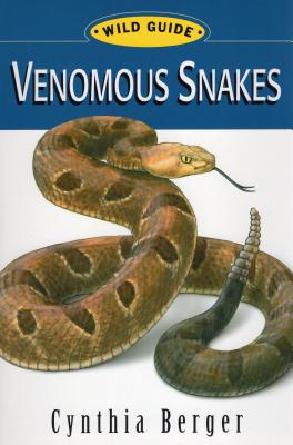 Venomous Snakes: Wild Guide (Wild Guides (Stackpole Books))