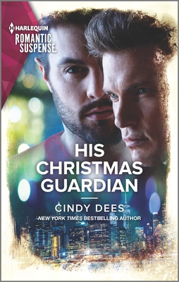 His Christmas Guardian By Cindy Dees Cover Image