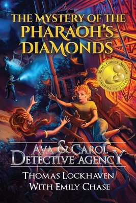 Ava & Carol Detective Agency: The Mystery of the Pharaoh's Diamonds By Thomas Lockhaven, Emily Chase, David Aretha Cover Image