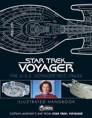 Star Trek: The U.S.S. Voyager NCC-74656 Illustrated Handbook: Captain Janeway's Ship from Star Trek: Voyager Cover Image