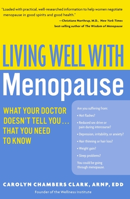 Living Well with Menopause: What Your Doctor Doesn't Tell You...That You Need To Know Cover Image