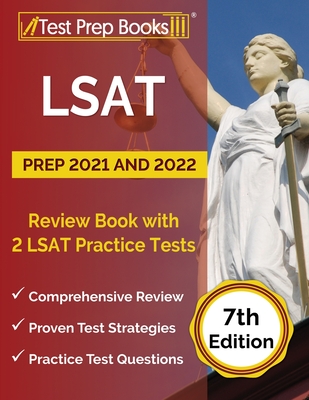 LSAT Prep 2021 and 2022: Review Book with 2 LSAT Practice Tests [7th Edition] Cover Image