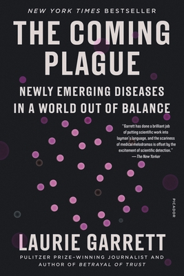 The Coming Plague: Newly Emerging Diseases in a World Out of Balance cover