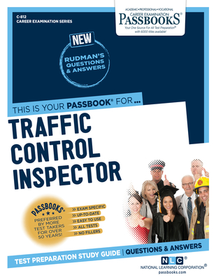 Traffic Control Inspector (C-812): Passbooks Study Guide (Career Examination Series #812) By National Learning Corporation Cover Image