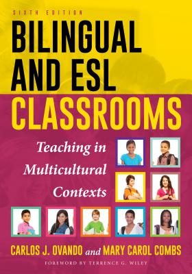 Bilingual and ESL Classrooms: Teaching in Multicultural Contexts, 6th Edition Cover Image