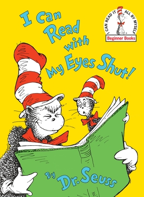 I Can Read With My Eyes Shut (Beginner Books(R)) By Dr. Seuss, Dr. Seuss (Illustrator) Cover Image
