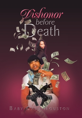 Dishonor Before Death By Baby Cash Houston Cover Image
