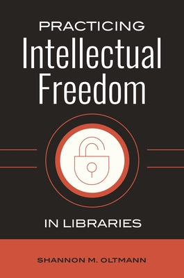 Practicing Intellectual Freedom in Libraries Cover Image