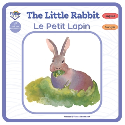 petit lapinページ☆ The Little Rabbit - Le Petit Lapin: Bilingual French-English Book