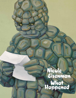 Nicole Eisenman: What Happened Cover Image