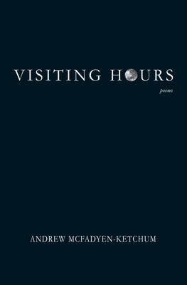 Visiting Hours By Andrew McFadyen-Ketchum Cover Image
