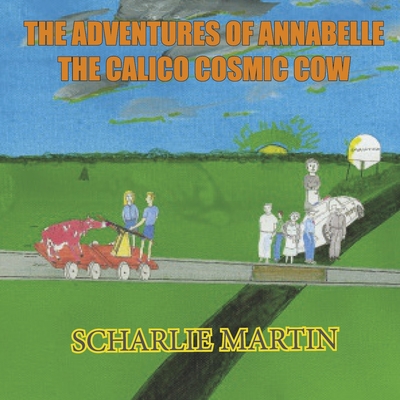 The Adventures of Annabelle the Calico Cosmic Cow