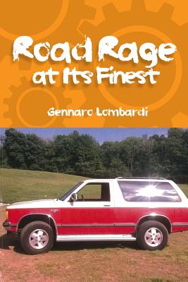 Road Rage: at Its Finest By Gennaro Lombardi Cover Image