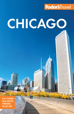 Fodor's Chicago (Full-Color Travel Guide #31) By Fodor's Travel Guides Cover Image