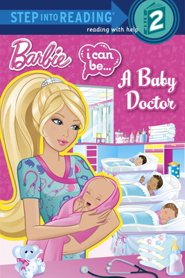 I Can Be...A Baby Doctor (Barbie) (Step into Reading) Cover Image