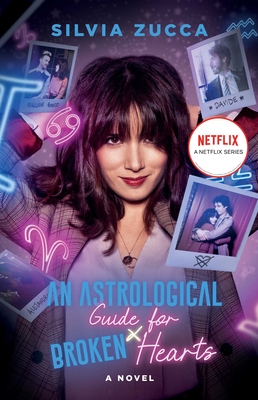 An Astrological Guide for Broken Hearts: A Novel Cover Image