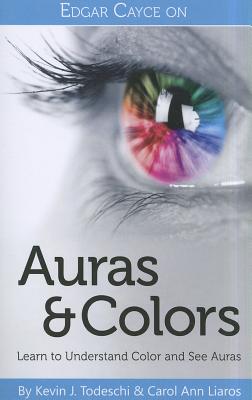 Edgar Cayce on Auras & Colors: Learn to Understand Color and See Auras Cover Image