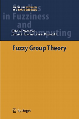 Fuzzy Group Theory (Studies in Fuzziness and Soft Computing #182)