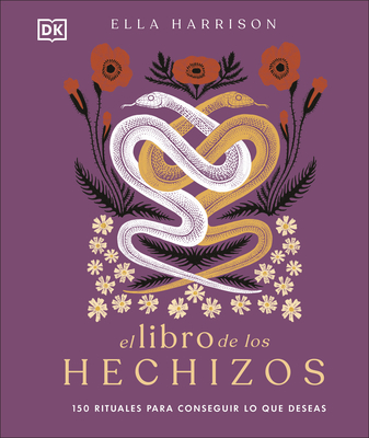El libro de los hechizos (The Book of Spells): 150 rituales para conseguir  lo que deseas (Hardcover) | Third Place Books