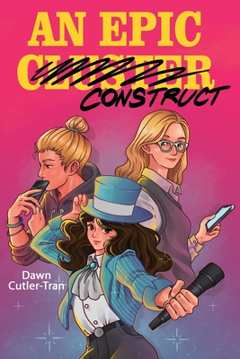 An Epic Construct By Dawn Cutler-Tran Cover Image