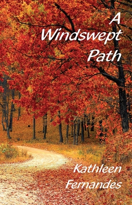 A Windswept Path By Kathleen Fernandes Cover Image