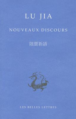 Lu Jia: Nouveaux Discours (Bibliotheque Chinoise #11)