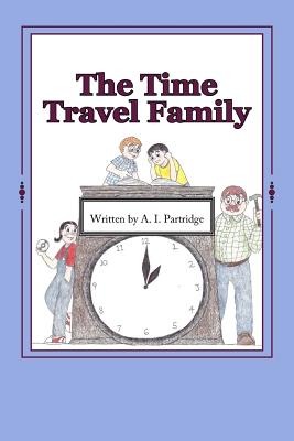 The Time Travel Family By E. P. Evans (Editor), A. I. Partridge Cover Image