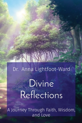 Divine Reflections: A Journey Through Faith, Wisdom, and Love Cover Image