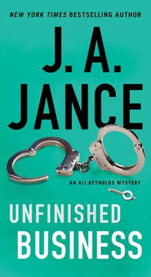 Unfinished Business (Ali Reynolds Series #16) By J.A. Jance Cover Image
