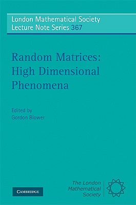 Random Matrices: High Dimensional Phenomena (London Mathematical Society Lecture Note #367) Cover Image