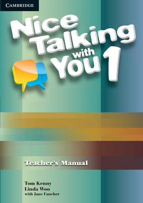 Nice Talking with You Level 1 Teacher's Manual By Tom Kenny, Linda Woo, Jane Fancher (With) Cover Image