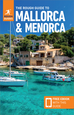 The Rough Guide to Mallorca & Menorca (Travel Guide with Free Ebook) (Rough Guides) By Rough Guides Cover Image