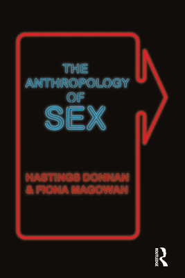 The Anthropology of Sex By Hastings Donnan, Fiona Magowan Cover Image