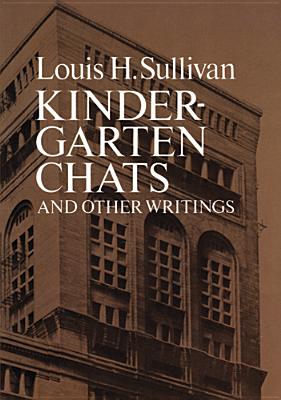 Kindergarten Chats and Other Writings (Dover Architecture) Cover Image
