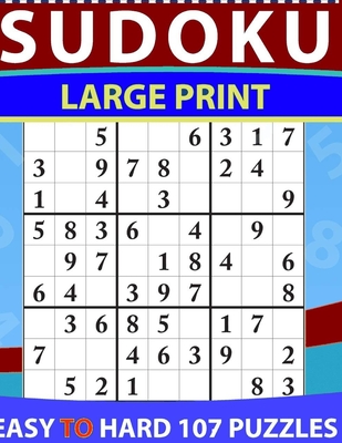 Sudoku Large Print Easy to hard: Large Print Sudoku Puzzle Book For Adults & Seniors With 107Hard Sudoku Puzzles By Michil Line Cover Image