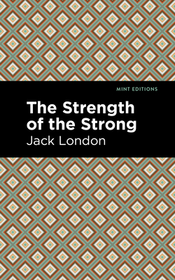 The Strength of the Strong (Mint Editions (Literary Fiction))