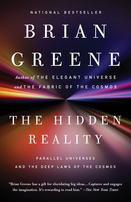 The Hidden Reality: Parallel Universes and the Deep Laws of the Cosmos By Brian Greene Cover Image