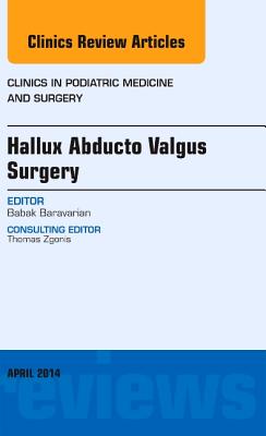 Hallux Abducto Valgus Surgery, an Issue of Clinics in Podiatric Medicine and Surgery: Volume 31-2 (Clinics: Internal Medicine #31) Cover Image