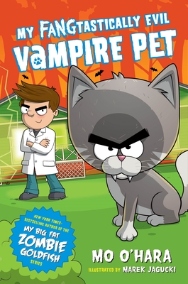 My FANGtastically Evil Vampire Pet By Mo O'Hara, Marek Jagucki (Illustrator) Cover Image