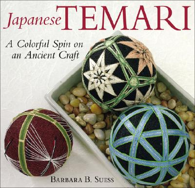 Japanese Temari: A Simple Spin on an Ancient Craft Cover Image