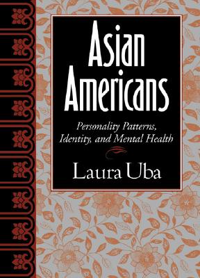 Asian Americans: Personality Patterns, Identity, and Mental Health Cover Image