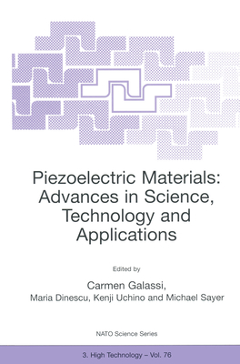 Piezoelectric Materials: Advances in Science, Technology and Applications (NATO Asi Series. Partnership Sub-Series 3 #76) Cover Image