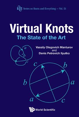 Virtual Knots: The State of the Art (Knots and Everything #51)